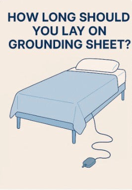 How Long Should You Lay on a Grounding Sheet? Uncovering the Ideal Practice for Optimal Health