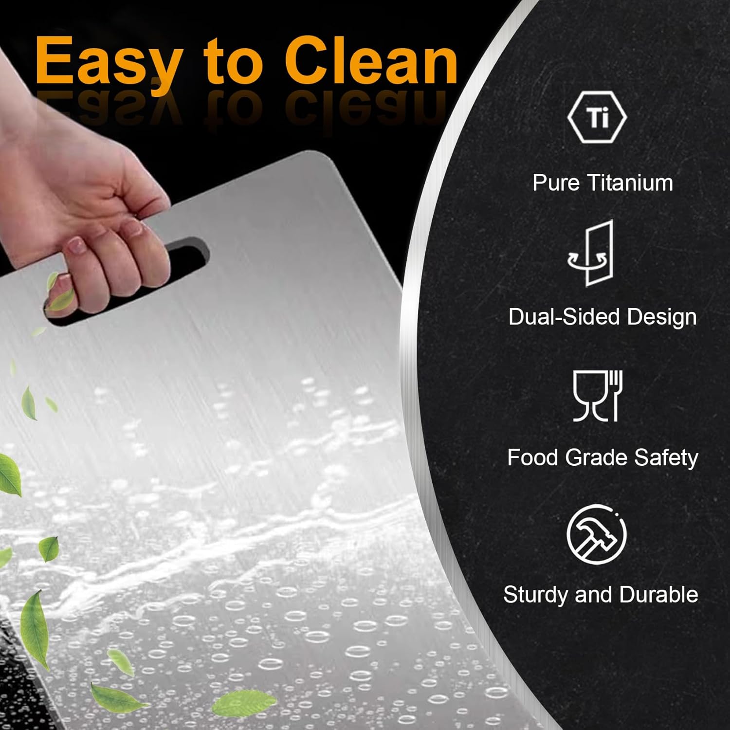 Hand holding a Titanium Cutting Board under running water with the text 'Easy to Clean.' Side panel highlights features such as food-safe, stain-resistant, scratch-proof, and odor-free surface.